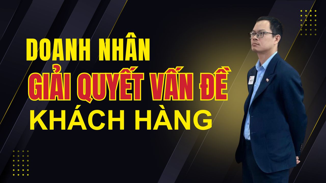 Tôi giải quyết vấn đề gì cho ai